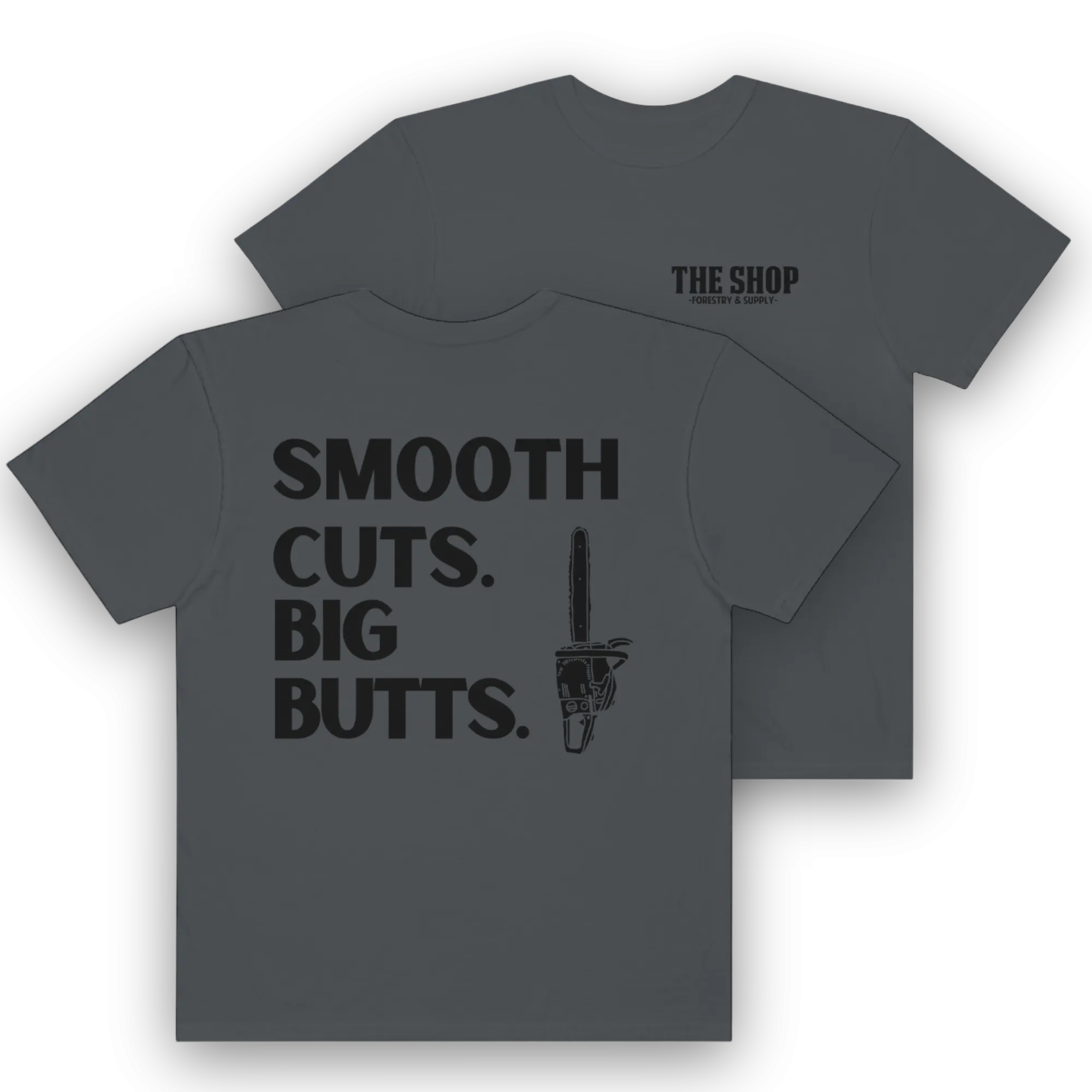 Smooth Cuts Big Butts™ T-Shirt